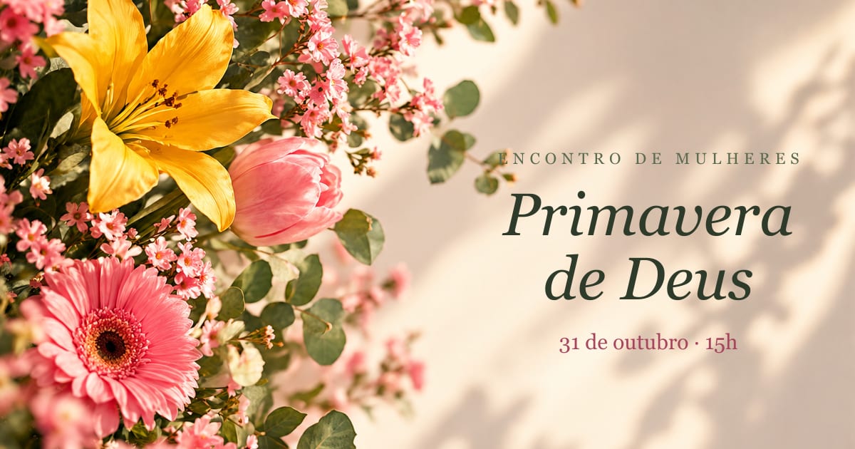 Encontro de Mulheres: Primavera de Deus